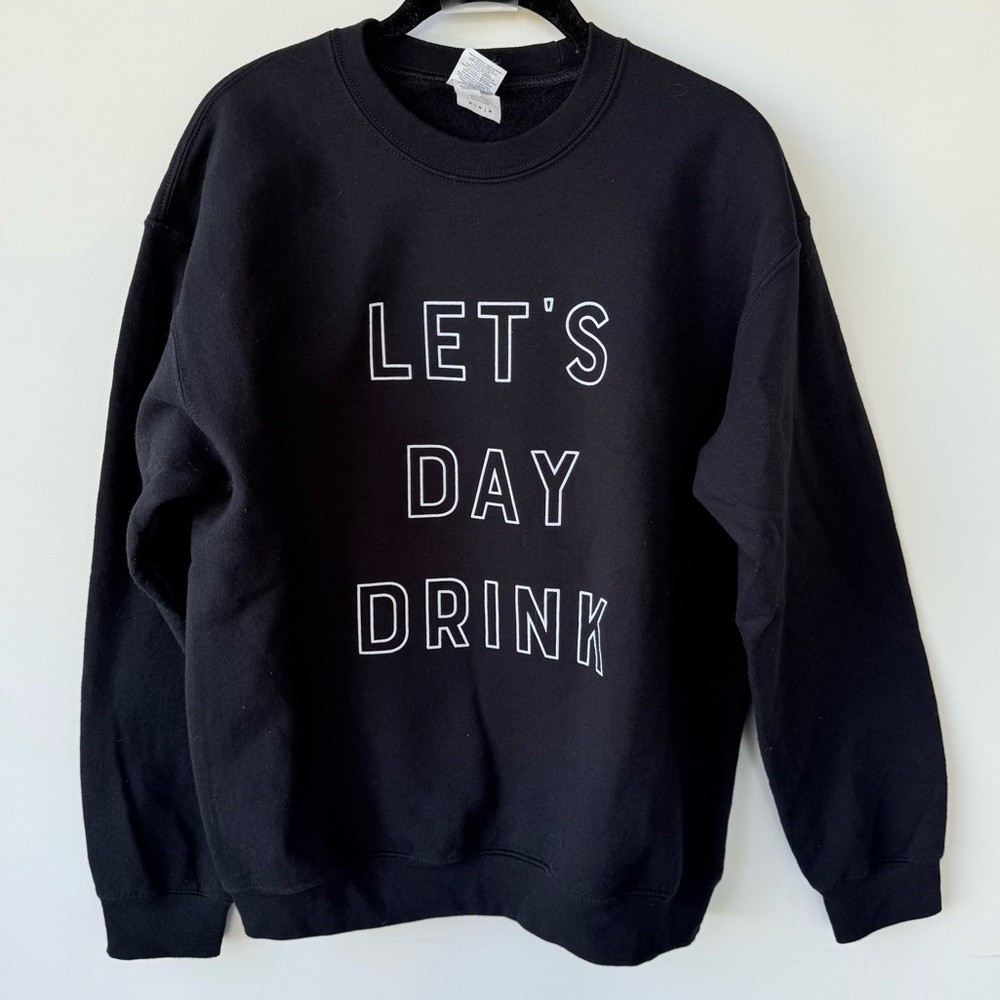 Let’s Day Drink Black Crewneck Sweatshirt size medium